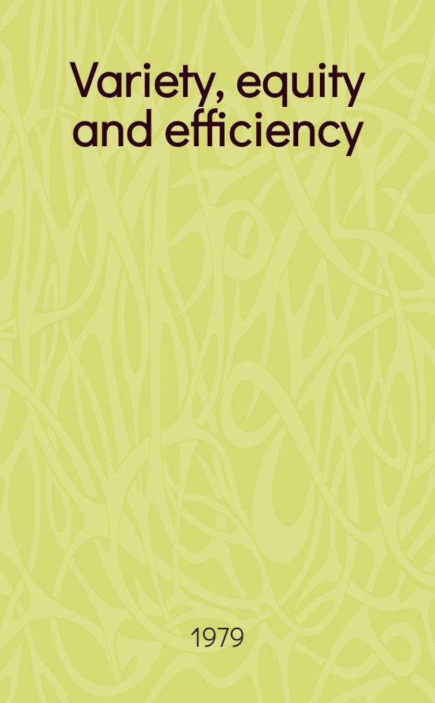 Variety, equity and efficiency : Product variety in an industrial soc