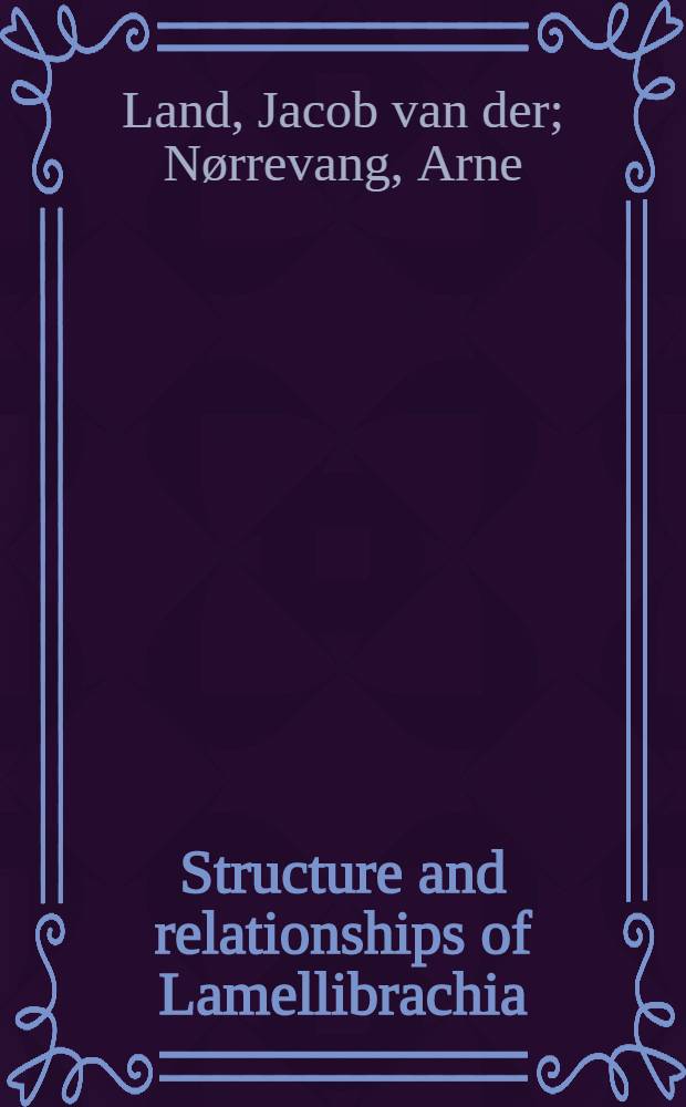 Structure and relationships of Lamellibrachia (Annelida, Vestimentifera)