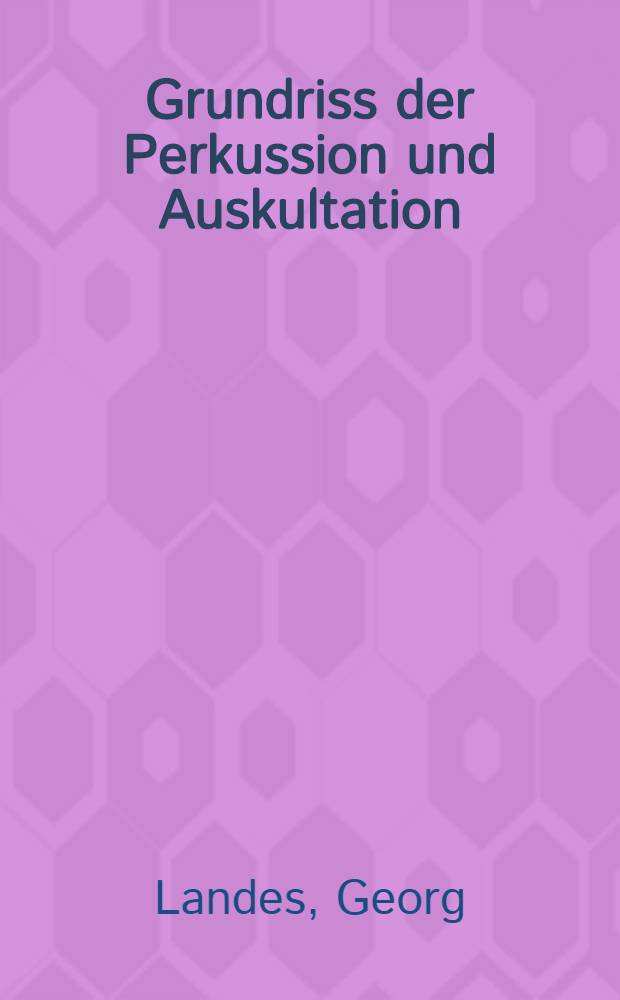 Grundriss der Perkussion und Auskultation