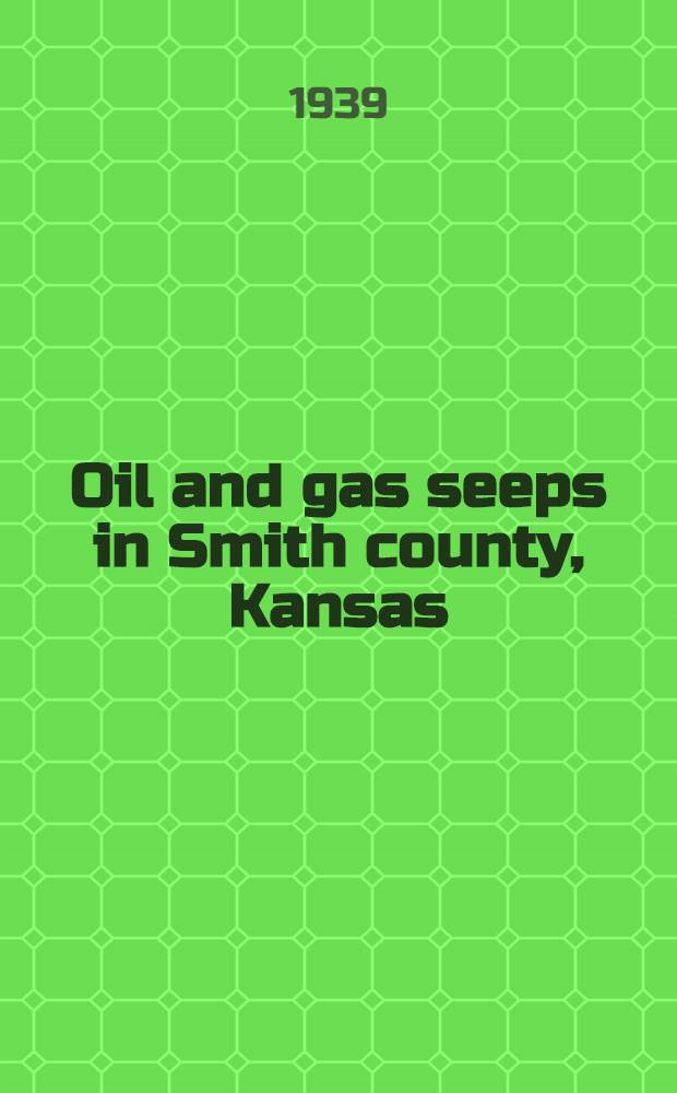 Oil and gas seeps in Smith county, Kansas