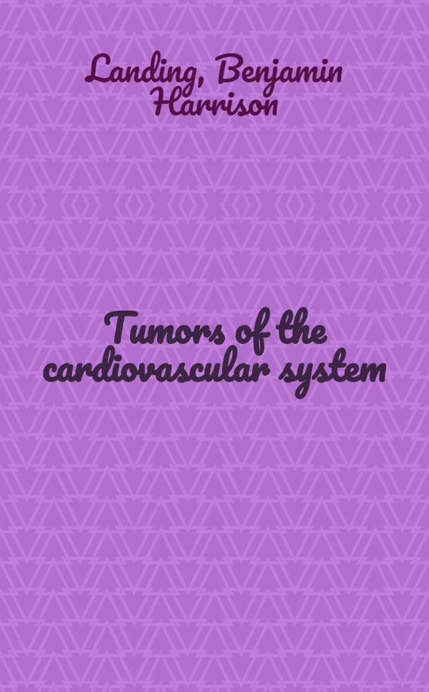 Tumors of the cardiovascular system
