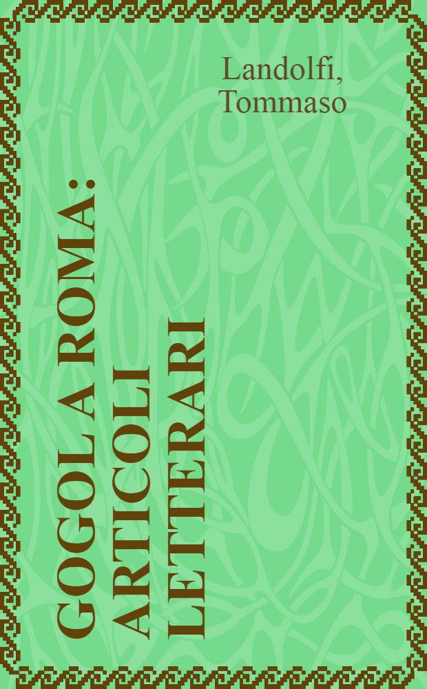 Gogol a Roma : Articoli Letterari