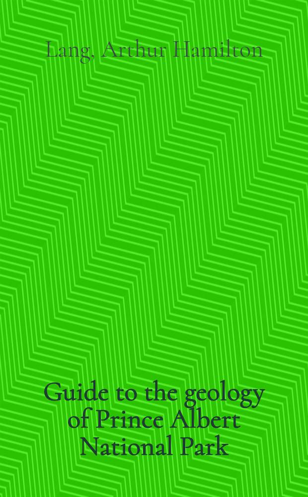 Guide to the geology of Prince Albert National Park : A story of hills, lakes and beaches