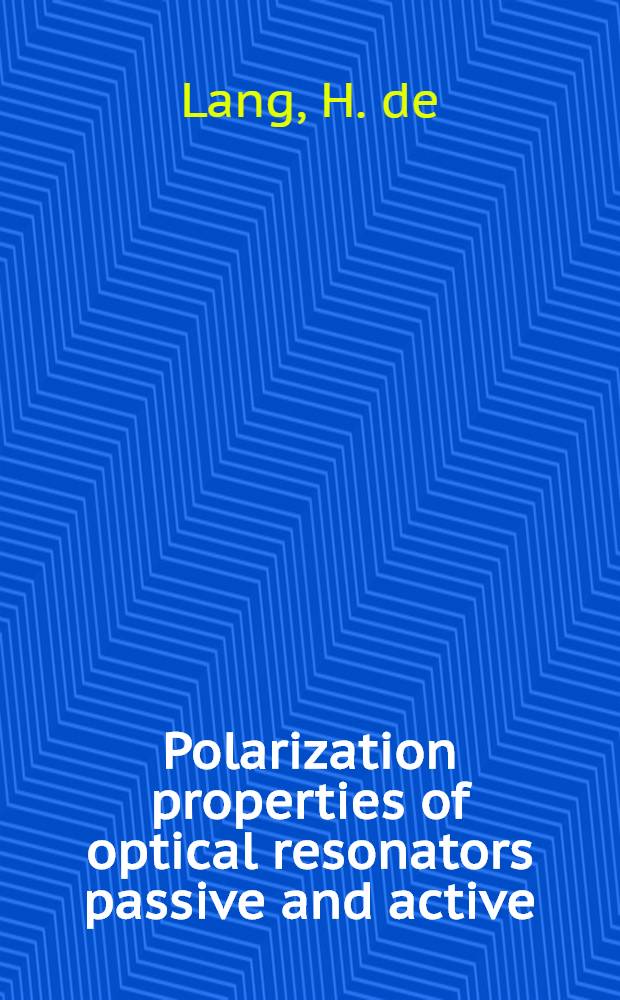 Polarization properties of optical resonators passive and active