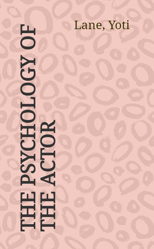 The psychology of the actor