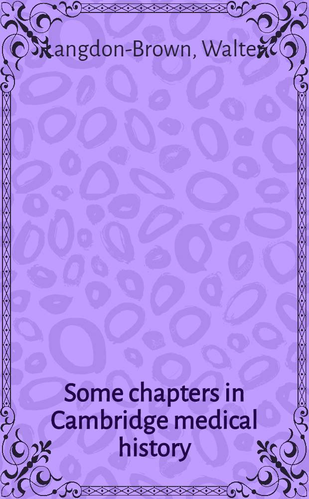Some chapters in Cambridge medical history