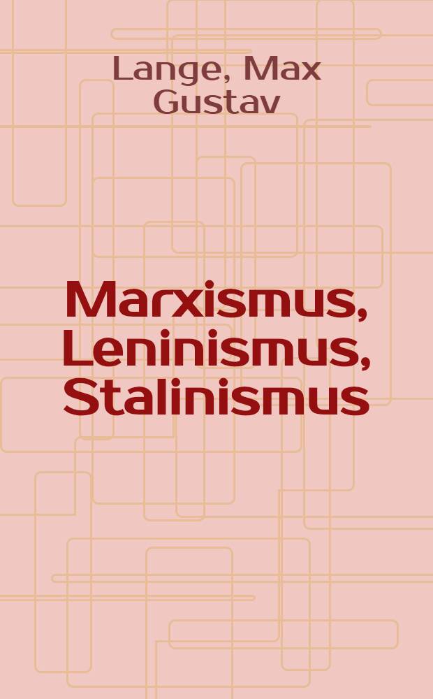 Marxismus, Leninismus, Stalinismus : Zur Kritik des dialektischen Materialismus