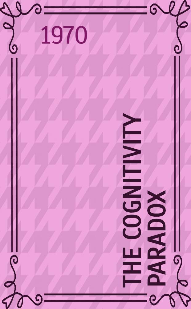 The cognitivity paradox : An inquiry concerning the claims of philosophy