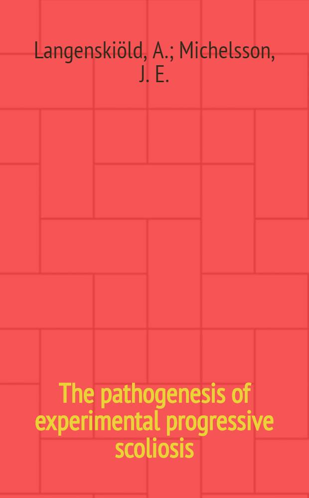 The pathogenesis of experimental progressive scoliosis