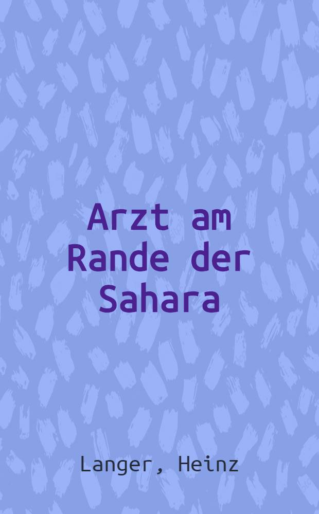 Arzt am Rande der Sahara