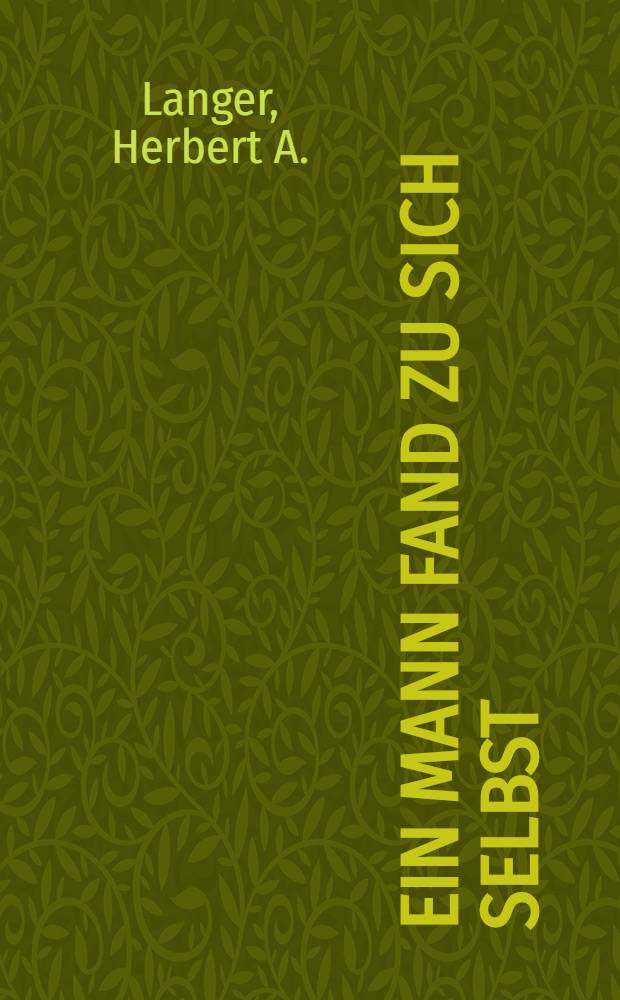Ein Mann fand zu sich selbst