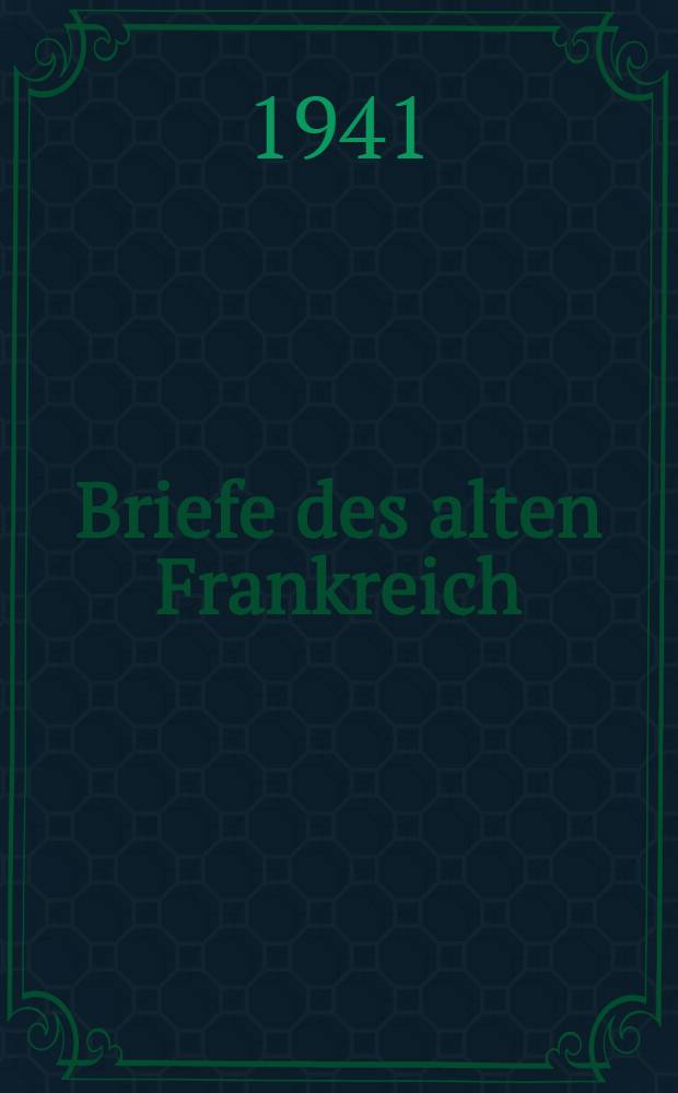 Briefe des alten Frankreich