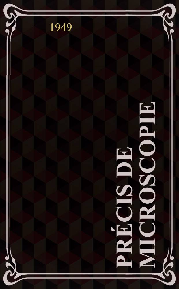 Précis de microscopie : Technique - Expérimentation - Diagnostic