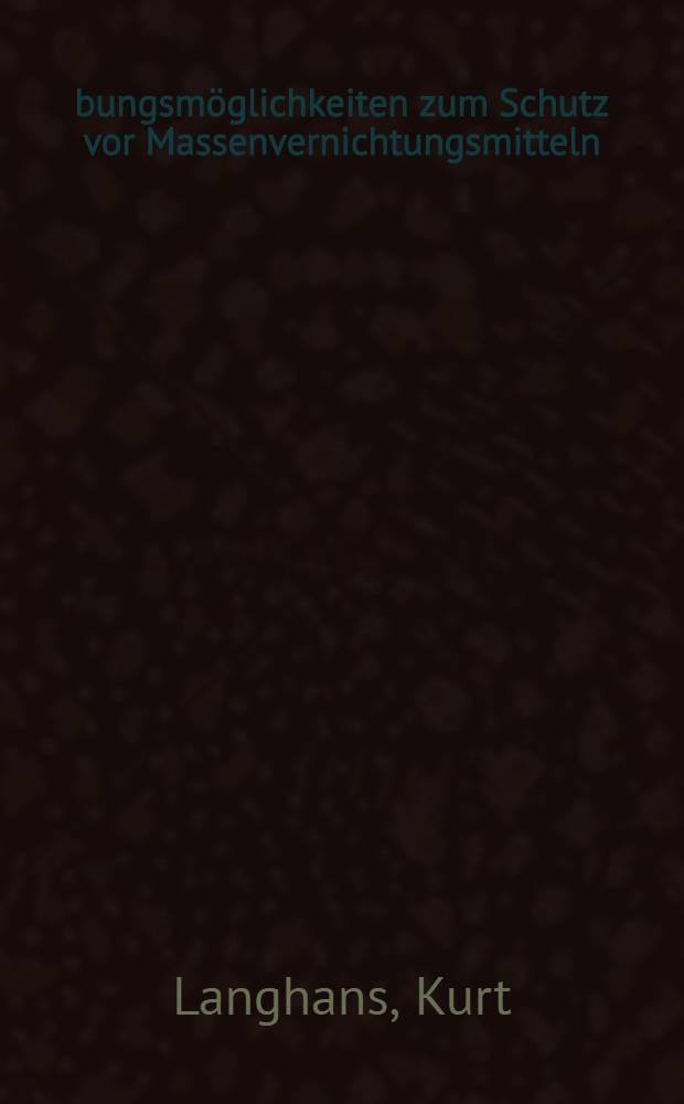 Übungsmöglichkeiten zum Schutz vor Massenvernichtungsmitteln