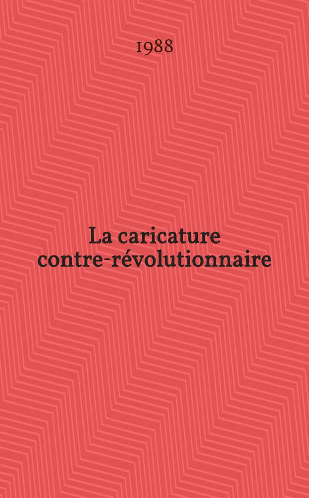 La caricature contre-révolutionnaire : Album