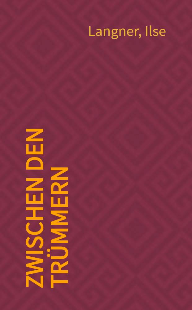 Zwischen den Trümmern : Gedichte