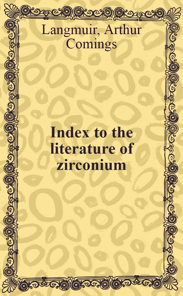 Index to the literature of zirconium