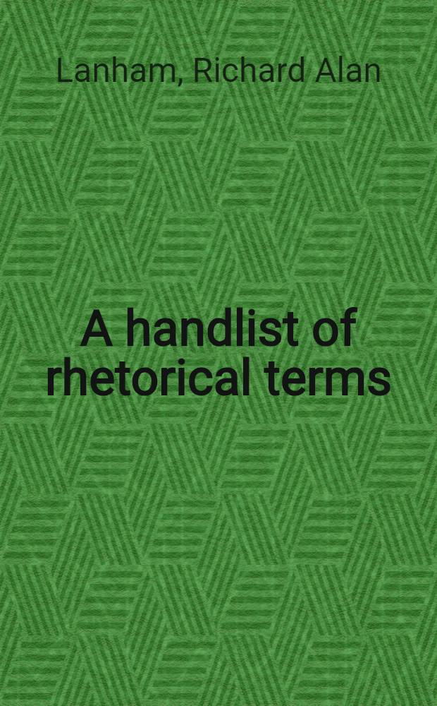 A handlist of rhetorical terms : A guide for students of English literature
