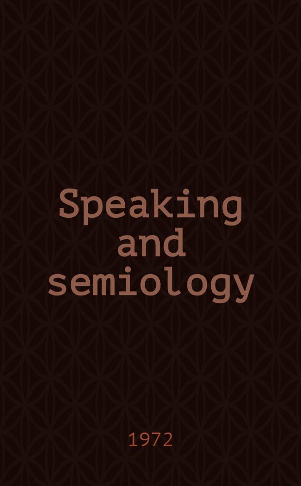 Speaking and semiology : Maurice Merleau-Ponty's phenomenological theory of existential communication