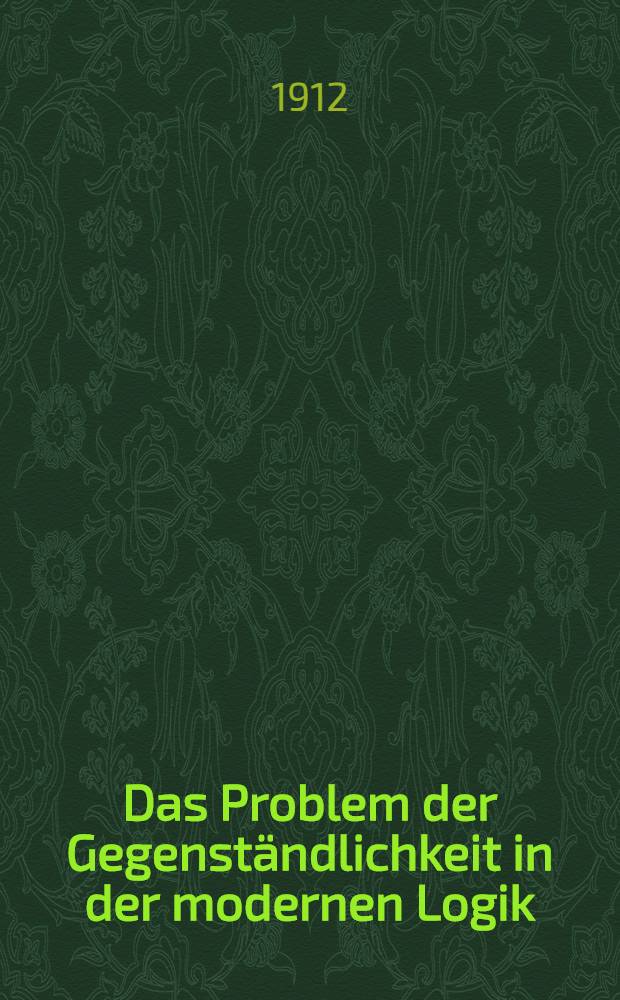 Das Problem der Gegenständlichkeit in der modernen Logik