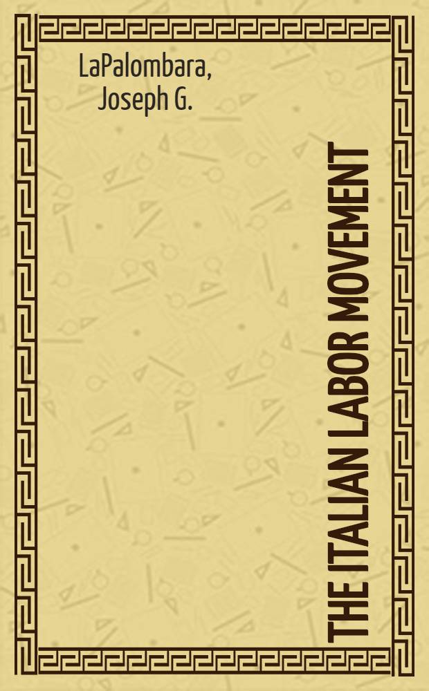 The Italian labor movement : problems and prospects