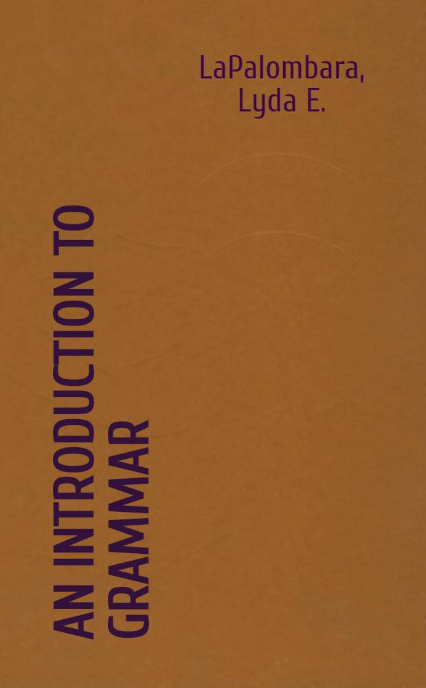 An introduction to grammar : Traditional, structural, transformational