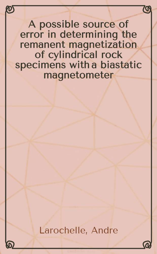 A possible source of error in determining the remanent magnetization of cylindrical rock specimens with a biastatic magnetometer
