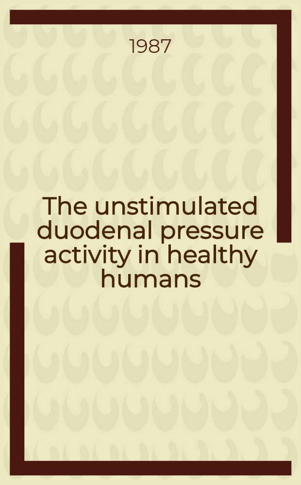 The unstimulated duodenal pressure activity in healthy humans