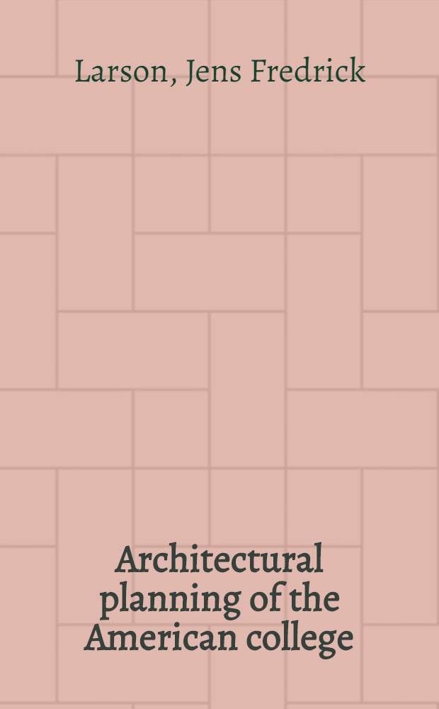 Architectural planning of the American college
