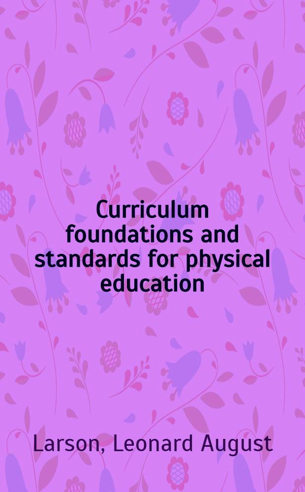 Curriculum foundations and standards for physical education
