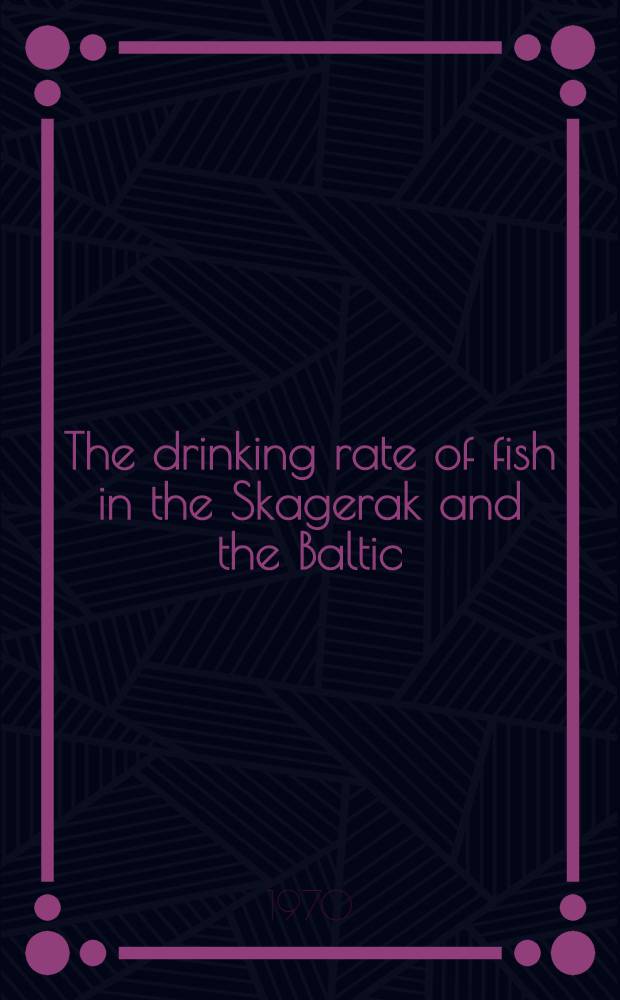 The drinking rate of fish in the Skagerak and the Baltic