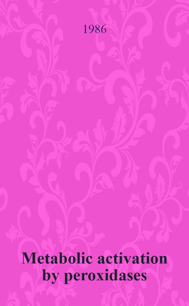 Metabolic activation by peroxidases : A role for prostaglandin synthase in phenacetin induced nephrotoxicity : Akad. avh.