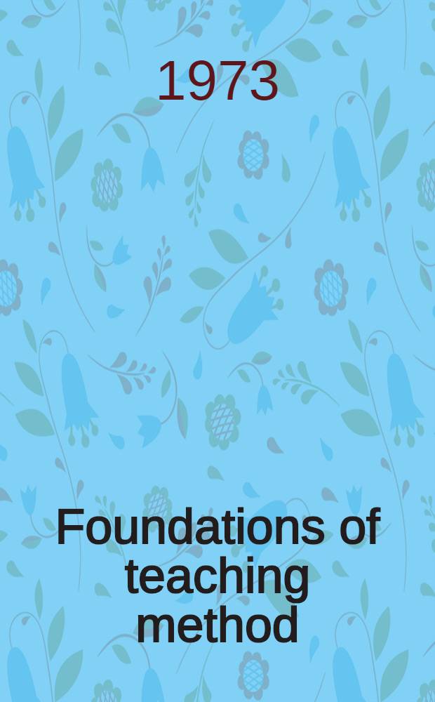 Foundations of teaching method