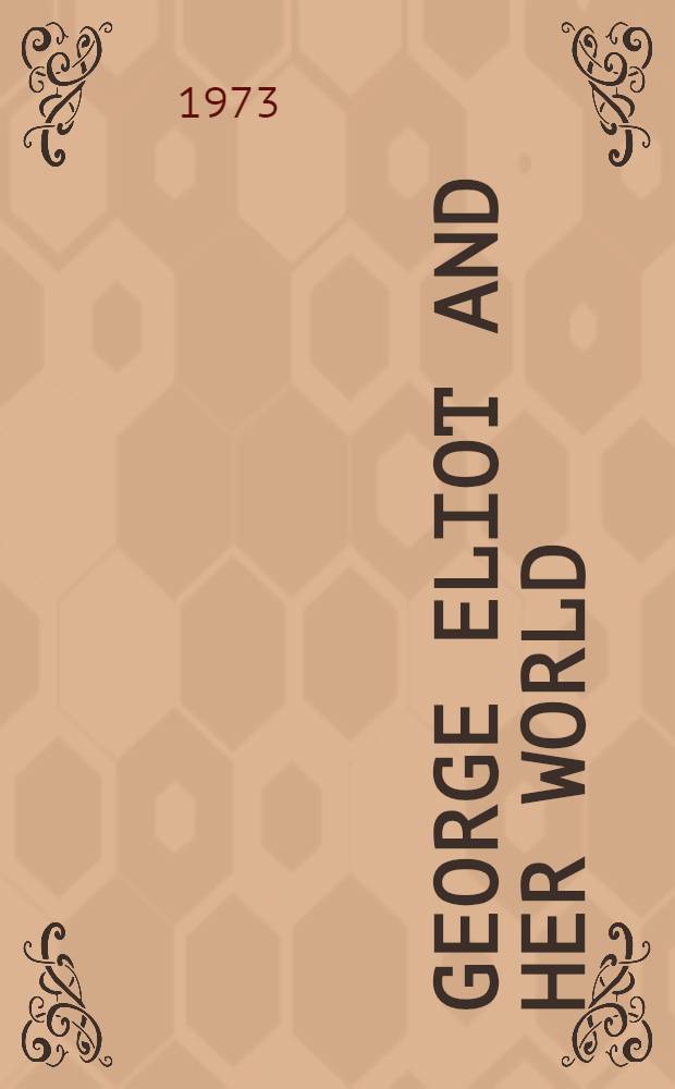 George Eliot and her world