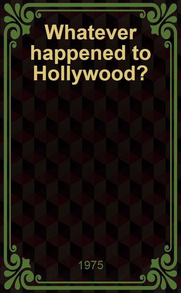 Whatever happened to Hollywood?