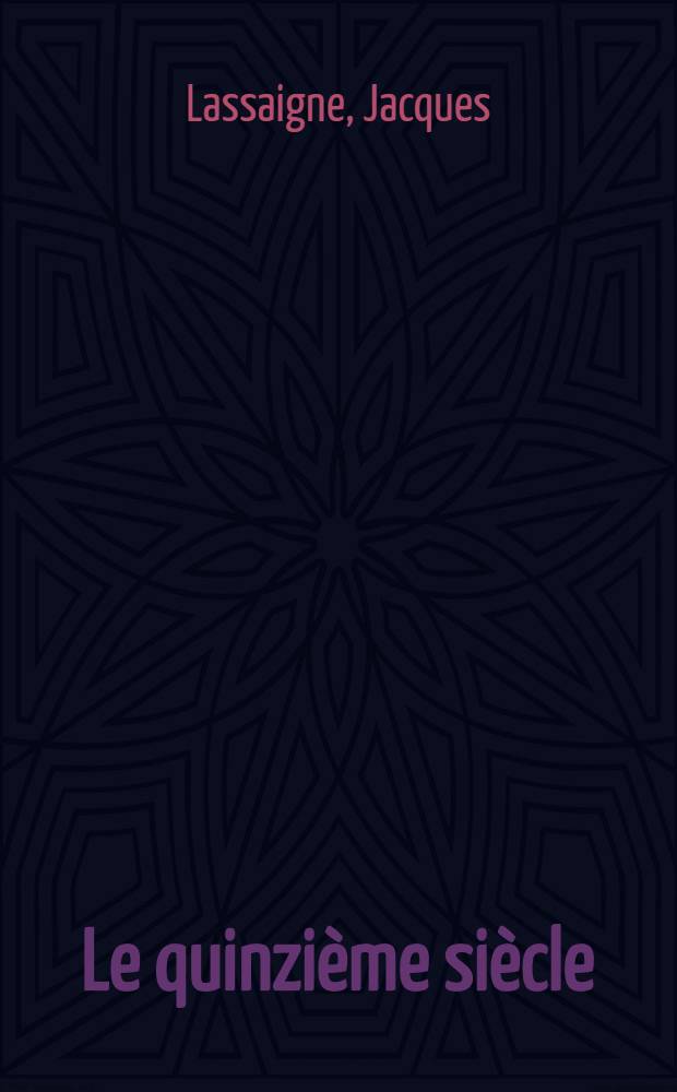 Le quinzième siècle : De van Eyck à Botticelli