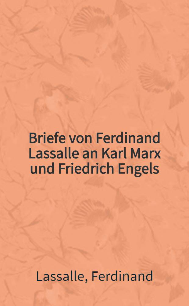 Briefe von Ferdinand Lassalle an Karl Marx und Friedrich Engels : 1849 bis 1862