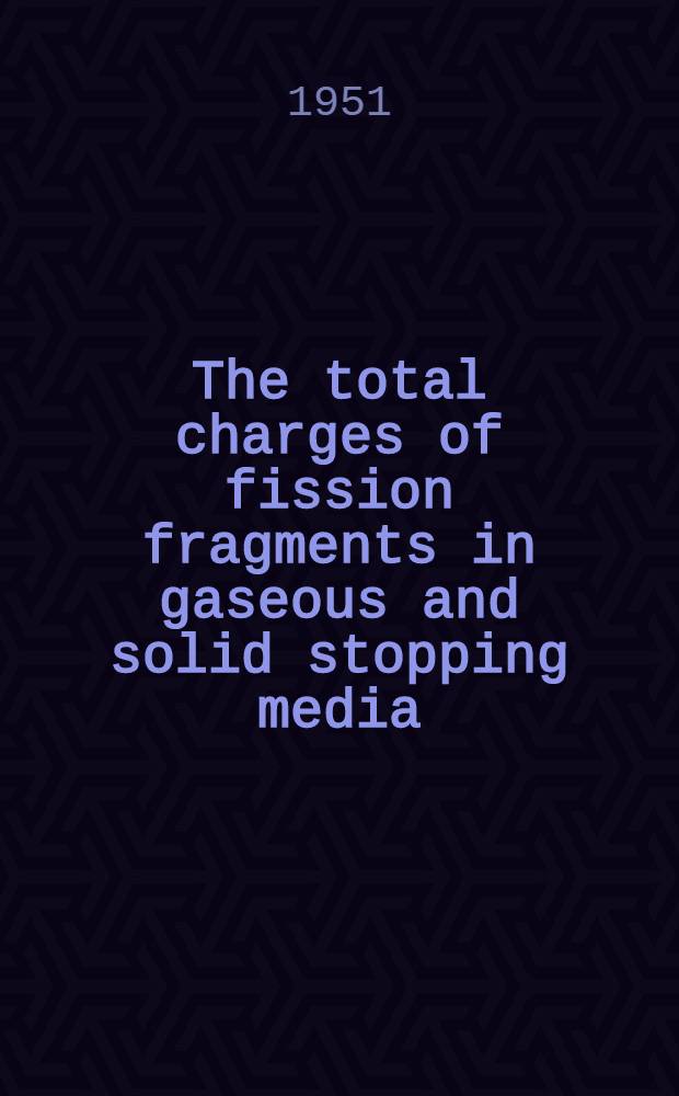 The total charges of fission fragments in gaseous and solid stopping media