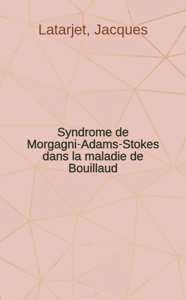 Syndrome de Morgagni-Adams-Stokes dans la maladie de Bouillaud