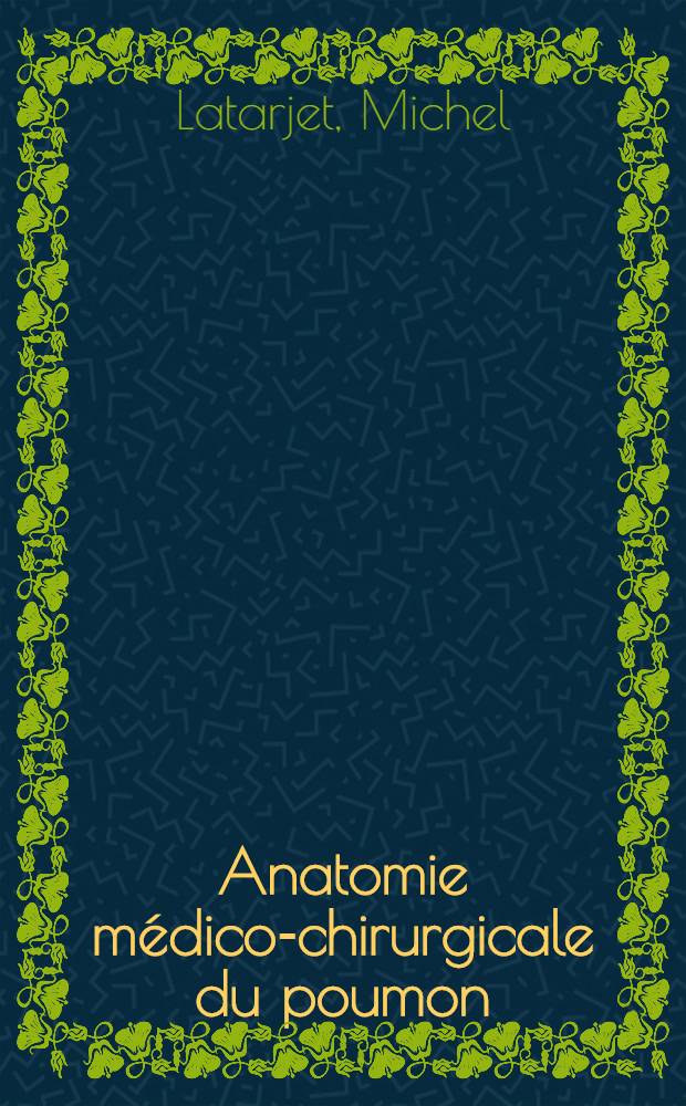 Anatomie médico-chirurgicale du poumon