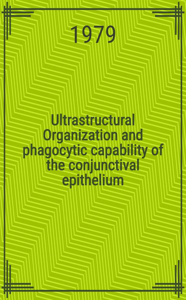 Ultrastructural Organization and phagocytic capability of the conjunctival epithelium : An experimental study in the Guinea pig