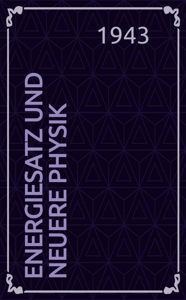 Energiesatz und neuere Physik