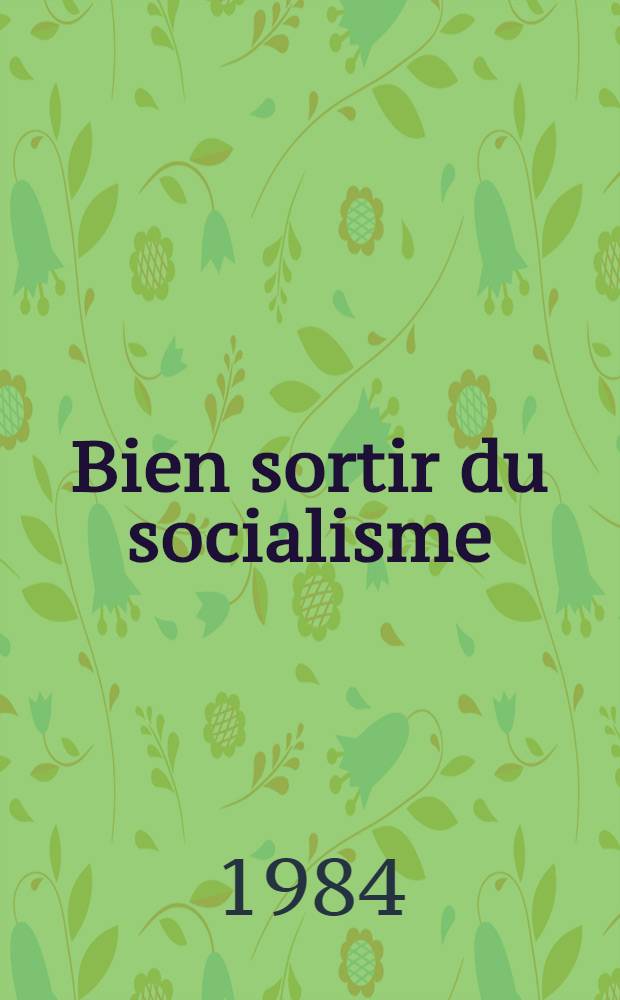 Bien sortir du socialisme : les vrais défis de 1986