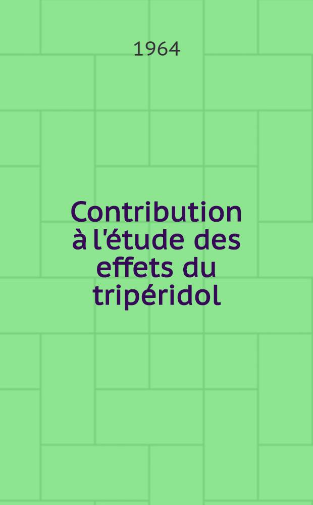 Contribution à l'étude des effets du tripéridol (R. 2498) dans le traitement de l'hébéphrénie : À propos de 11 observations : Thèse ..