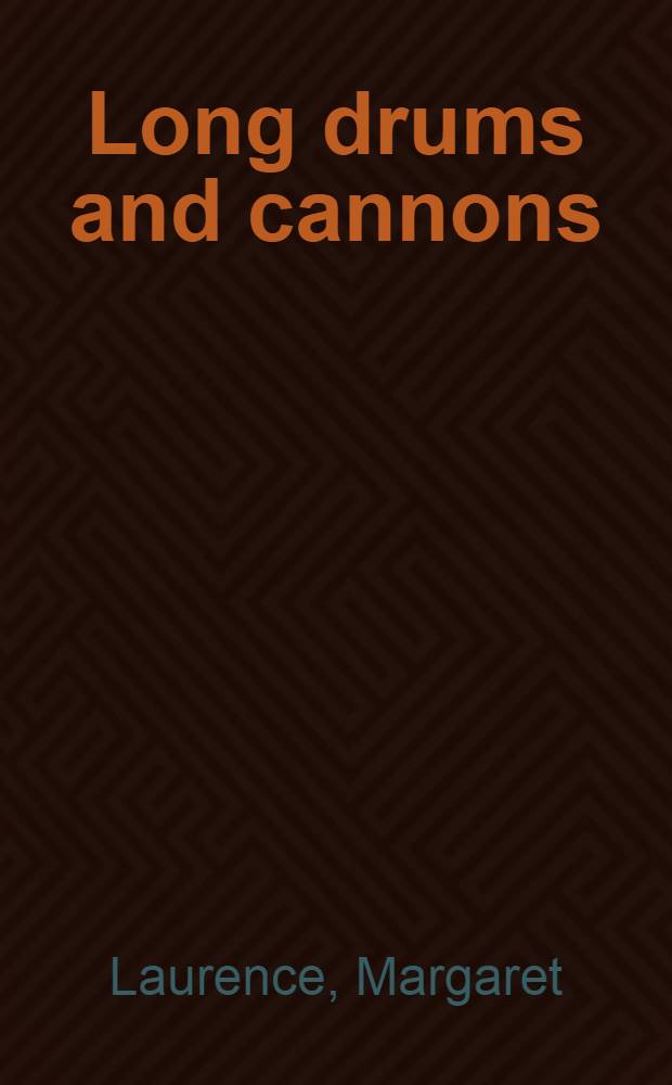 Long drums and cannons : Nigerian dramatists and novelists 1952-1966