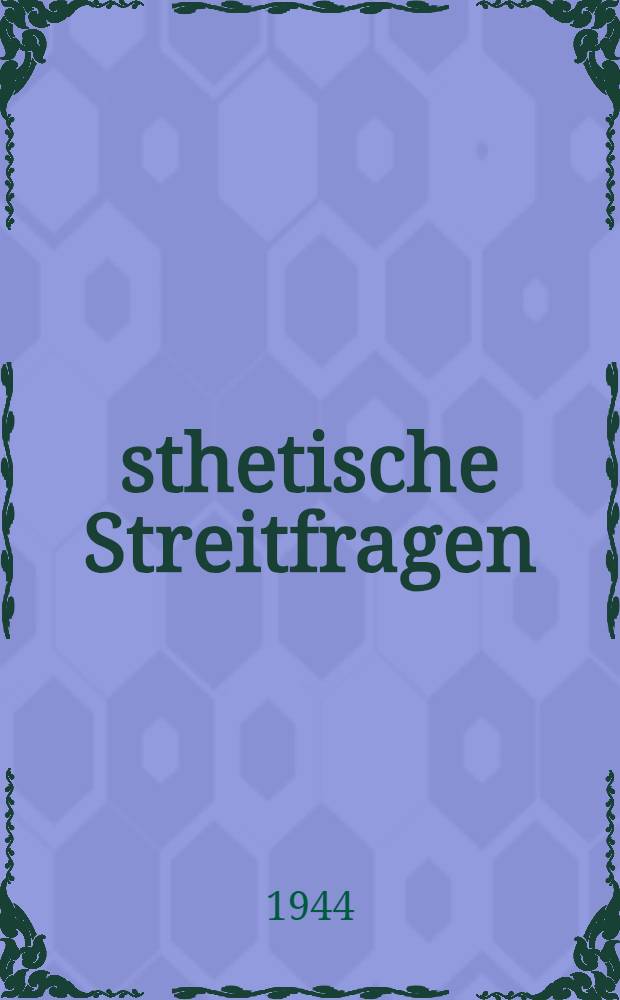 &Auml;sthetische Streitfragen