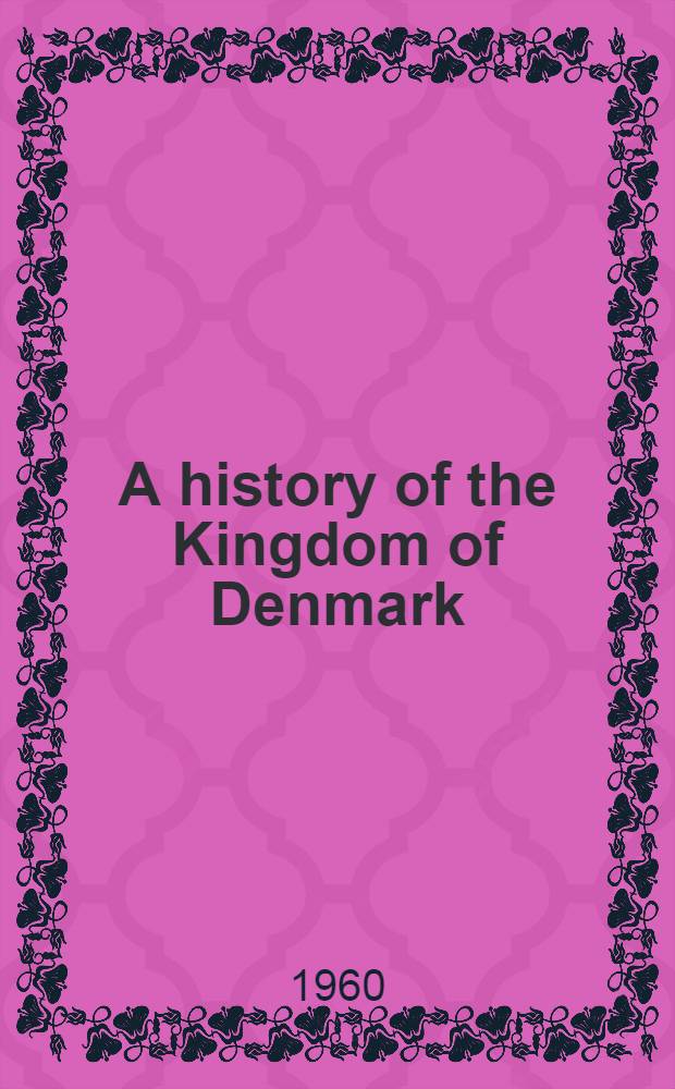 A history of the Kingdom of Denmark