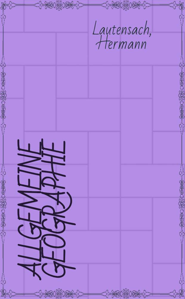 Allgemeine Geographie : Zur Einführung in die Länderkunde