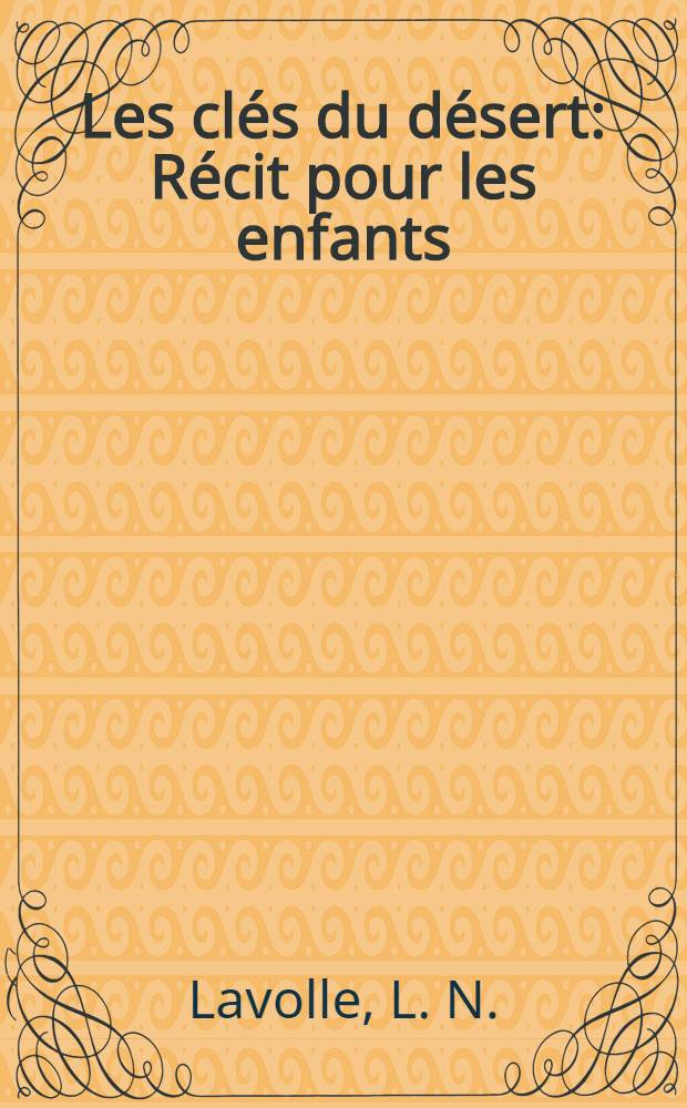 Les clés du désert : Récit pour les enfants