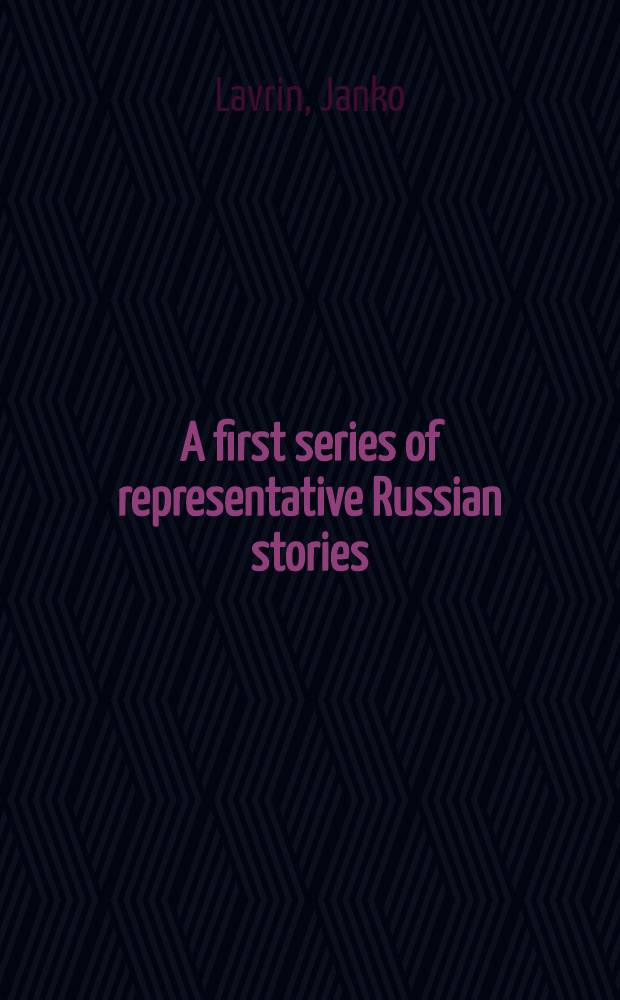 A first series of representative Russian stories : Pushkin to Gorky